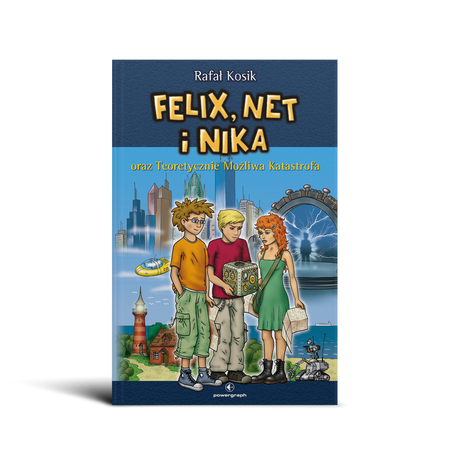 Okładka książki Felix, Net i Nika oraz Teoretycznie Możliwa Katastrofa
