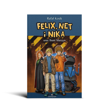 Okładka książki Felix, Net i Nika oraz Bunt Maszyn