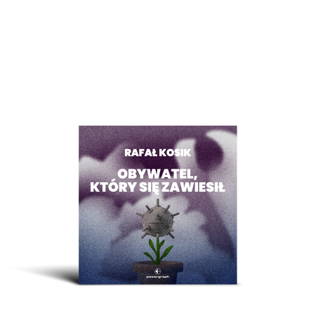 Okładka książki Obywatel, kt&oacute;ry się zawiesił [audiobook]