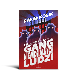 Felix, Net i Nika oraz Gang Niewidzialnych Ludzi [miękka oprawa] &ndash; barwione brzegi