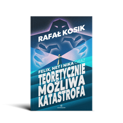 Felix, Net i Nika oraz Teoretycznie Możliwa Katastrofa [miękka oprawa] &ndash; barwione brzegi