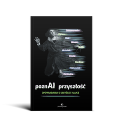 PoznAI przyszłość. Opowiadania o umyśle i nauce