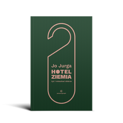 Hotel Ziemia. Żyć i mieszkać dobrze