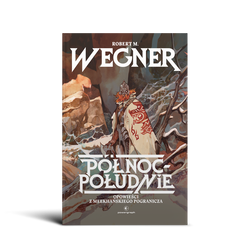 Opowieści z meekhańskiego pogranicza. Północ–Południe